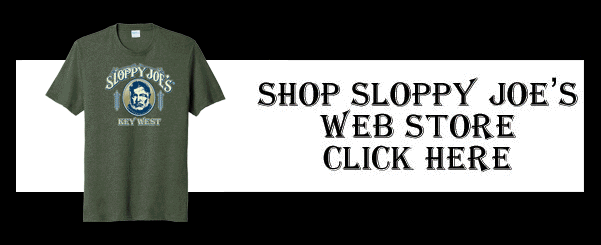 Shop Sloppy Joe's Web Store - click here